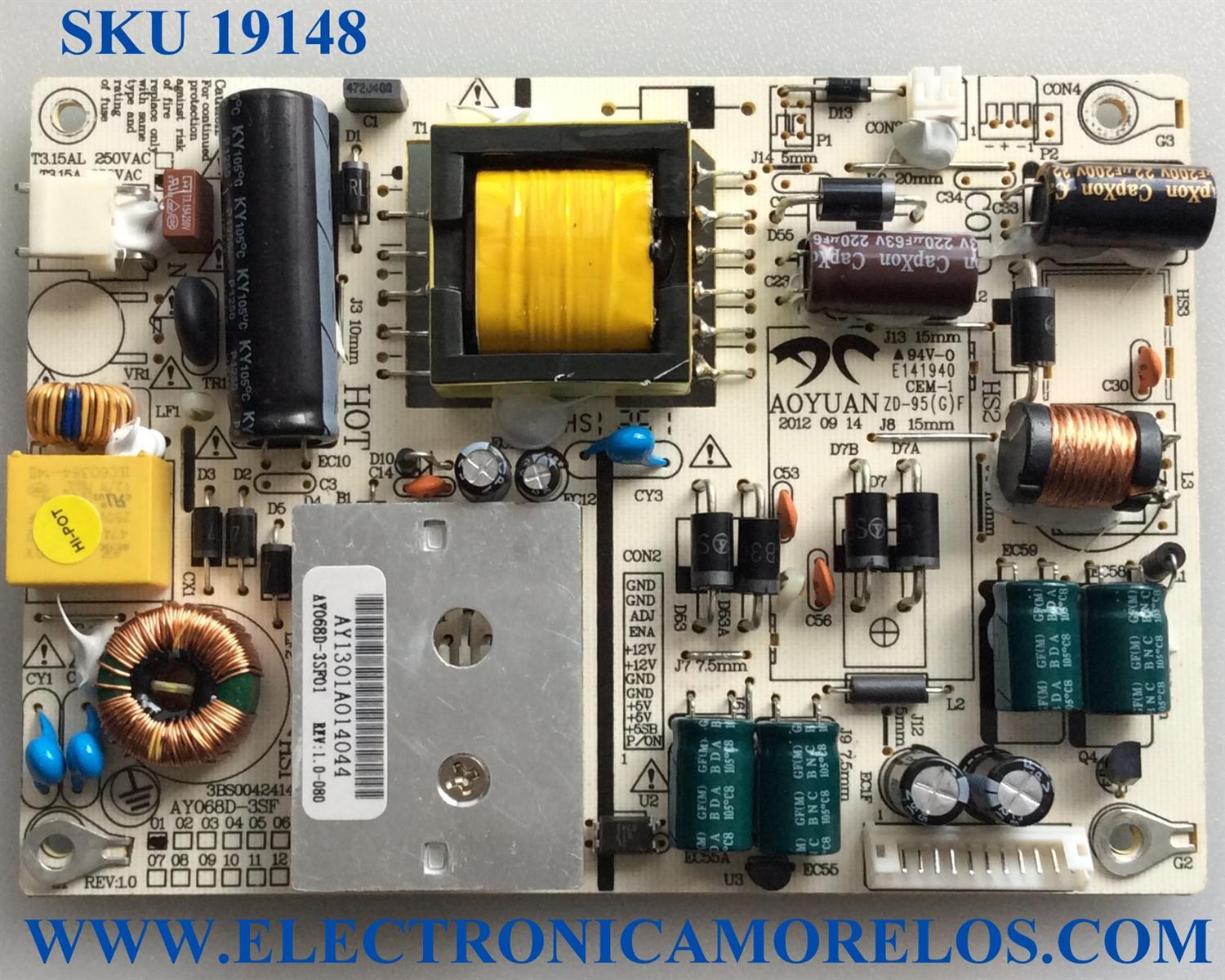 FUENTE DE PODER / SCEPTRE AY068D-3SF01 / AY068D-3SF / 3BS0042414 / E141940 / PANELL CN320CY360 / MODELOS E328BV-HD / E32 / E328BV-MD / E325BV-HD / E32 CE3200-WX2201 / E32 CE3200V-XVN020